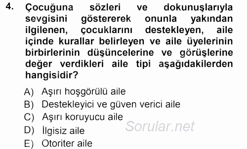 Aile İçi Uyumlu Etkileşim 2012 - 2013 Dönem Sonu Sınavı 4.Soru