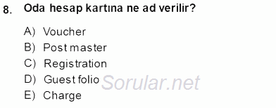Otel İşletmelerinde Konaklama Hizmetleri 2014 - 2015 Dönem Sonu Sınavı 8.Soru