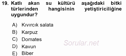 Örtü Altı Üretim Sistemleri 2015 - 2016 Tek Ders Sınavı 19.Soru