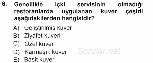 Yiyecek-İçecek Hizmetleri 2013 - 2014 Tek Ders Sınavı 6.Soru