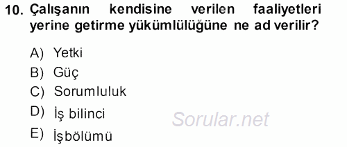 İşletme Yönetimi 2013 - 2014 Dönem Sonu Sınavı 10.Soru