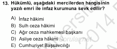 İnfaz Hukuku 2013 - 2014 Ara Sınavı 13.Soru
