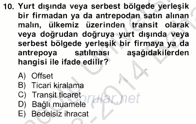 Dış Ticaret İşlemlerinin Muhasebeleştirilmesi 2013 - 2014 Ara Sınavı 10.Soru