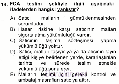 Dış Ticaret İşlemlerinin Muhasebeleştirilmesi 2013 - 2014 Ara Sınavı 14.Soru