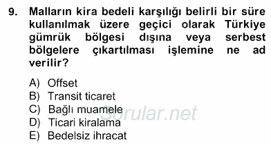 Dış Ticaret İşlemlerinin Muhasebeleştirilmesi 2013 - 2014 Ara Sınavı 9.Soru