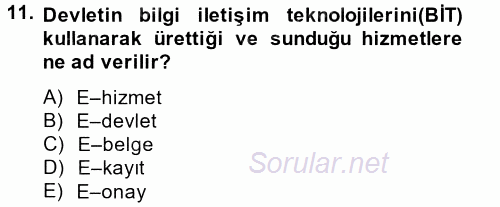 Kamu Yönetiminde Çağdaş Yaklaşımlar 2013 - 2014 Tek Ders Sınavı 11.Soru