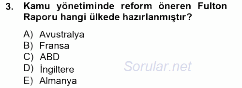 Kamu Yönetiminde Çağdaş Yaklaşımlar 2013 - 2014 Tek Ders Sınavı 3.Soru