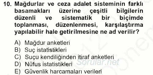 Suç Önleme Modelleri 2012 - 2013 Dönem Sonu Sınavı 10.Soru