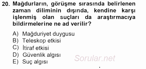 Suç Önleme Modelleri 2012 - 2013 Dönem Sonu Sınavı 20.Soru