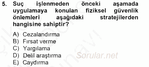 Suç Önleme Modelleri 2012 - 2013 Dönem Sonu Sınavı 5.Soru