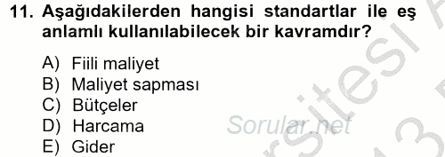 Maliyet Yönetimi 2012 - 2013 Dönem Sonu Sınavı 11.Soru