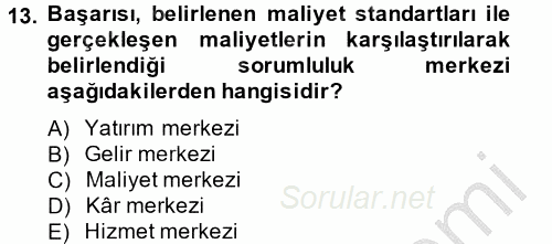 Maliyet Yönetimi 2012 - 2013 Dönem Sonu Sınavı 13.Soru