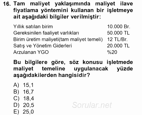 Maliyet Yönetimi 2012 - 2013 Dönem Sonu Sınavı 16.Soru