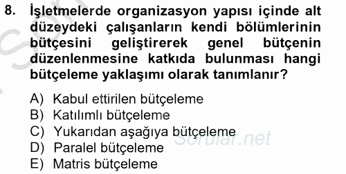 Maliyet Yönetimi 2012 - 2013 Dönem Sonu Sınavı 8.Soru