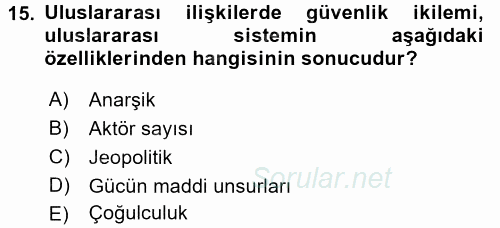 Uluslararası İlişkiler Kuramları 2 2017 - 2018 Ara Sınavı 15.Soru