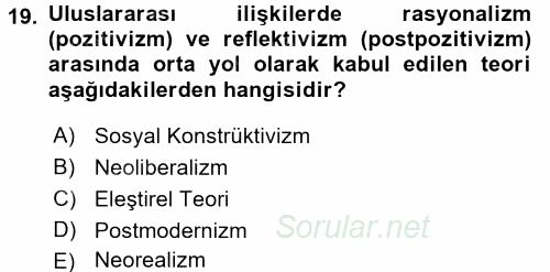 Uluslararası İlişkiler Kuramları 2 2017 - 2018 Ara Sınavı 19.Soru