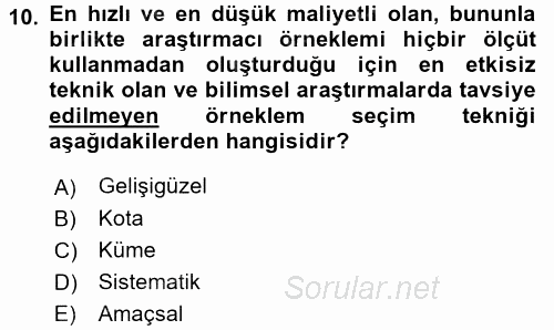 Sosyolojide Araştırma Yöntem ve Teknikleri 2016 - 2017 Dönem Sonu Sınavı 10.Soru