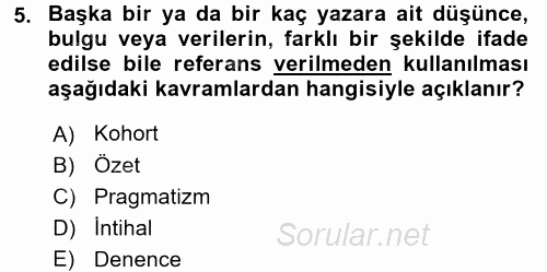 Sosyolojide Araştırma Yöntem ve Teknikleri 2016 - 2017 Dönem Sonu Sınavı 5.Soru