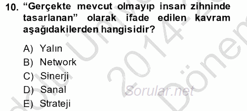 Yönetimde Güncel Yaklaşımlar 2014 - 2015 Dönem Sonu Sınavı 10.Soru