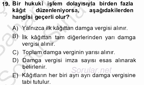 Özel Vergi Hukuku 2 2013 - 2014 Dönem Sonu Sınavı 19.Soru