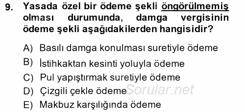 Özel Vergi Hukuku 2 2013 - 2014 Dönem Sonu Sınavı 9.Soru