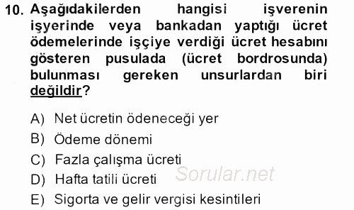 Ücret ve Ödül Yönetimi 2014 - 2015 Dönem Sonu Sınavı 10.Soru