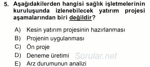 Sağlık Kurumları Yönetimi 2 2017 - 2018 3 Ders Sınavı 5.Soru