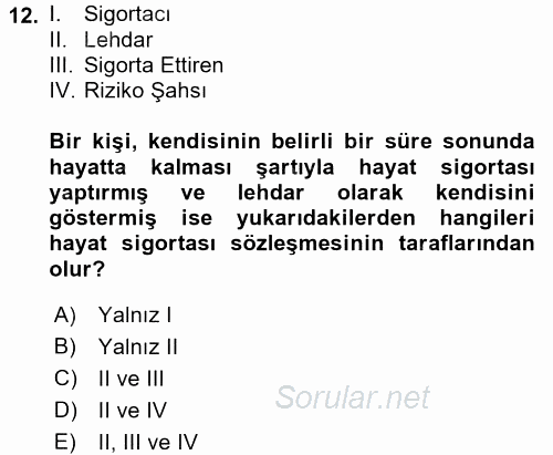 Hayat Sigortaları Ve Bireysel Emeklilik Sistemi 2017 - 2018 Ara Sınavı 12.Soru