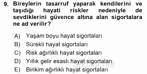 Hayat Sigortaları Ve Bireysel Emeklilik Sistemi 2017 - 2018 Ara Sınavı 9.Soru