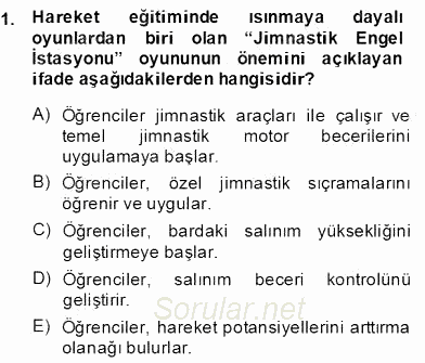 Okulöncesinde Beden Eğitimi Ve Oyun Öğretimi 2013 - 2014 Dönem Sonu Sınavı 1.Soru