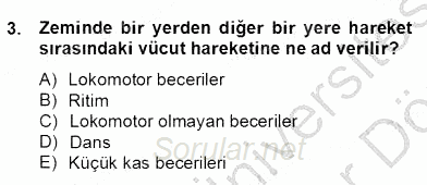 Okulöncesinde Beden Eğitimi Ve Oyun Öğretimi 2013 - 2014 Dönem Sonu Sınavı 3.Soru