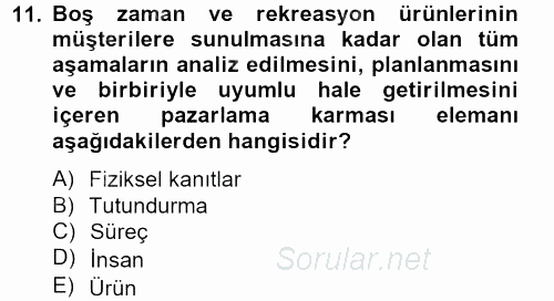 Rekreasyon Yönetimi 2012 - 2013 Dönem Sonu Sınavı 11.Soru