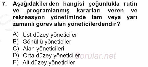 Rekreasyon Yönetimi 2012 - 2013 Dönem Sonu Sınavı 7.Soru