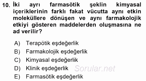 Temel İlaç Bilgisi Ve Akılcı İlaç Kullanımı 2016 - 2017 Dönem Sonu Sınavı 10.Soru
