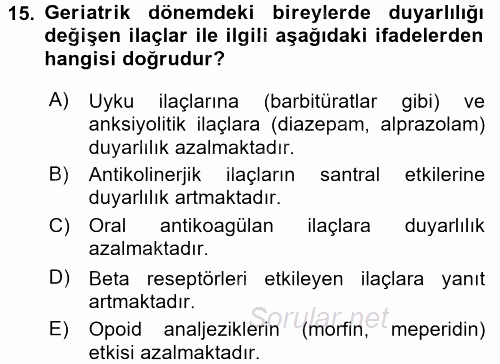 Temel İlaç Bilgisi Ve Akılcı İlaç Kullanımı 2016 - 2017 Dönem Sonu Sınavı 15.Soru