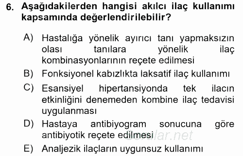 Temel İlaç Bilgisi Ve Akılcı İlaç Kullanımı 2016 - 2017 Dönem Sonu Sınavı 6.Soru