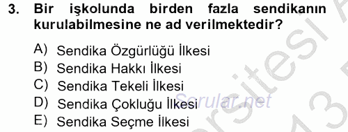 Toplu İş Hukuku 2012 - 2013 Dönem Sonu Sınavı 3.Soru Toplu İş Hukuku 2012 - 2013 Dönem Sonu Sınavı 3.Soru