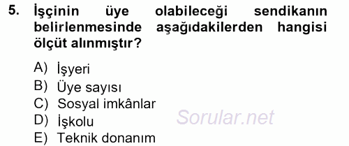 Toplu İş Hukuku 2012 - 2013 Dönem Sonu Sınavı 5.Soru Toplu İş Hukuku 2012 - 2013 Dönem Sonu Sınavı 5.Soru