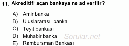 Dış Ticaret İşlemleri ve Belgeleri 2016 - 2017 Dönem Sonu Sınavı 11.Soru