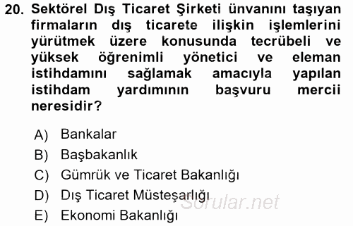 Dış Ticaret İşlemleri ve Belgeleri 2016 - 2017 Dönem Sonu Sınavı 20.Soru