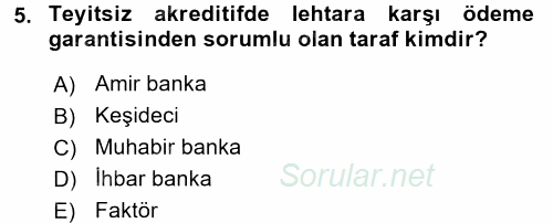 Dış Ticaret İşlemleri ve Belgeleri 2016 - 2017 Dönem Sonu Sınavı 5.Soru