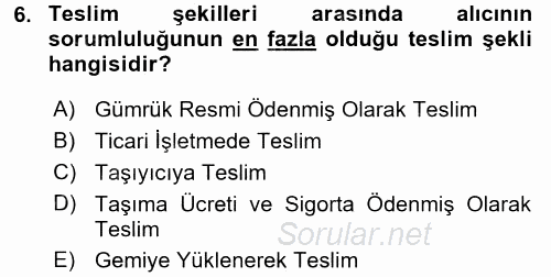 Dış Ticaret İşlemleri ve Belgeleri 2016 - 2017 Dönem Sonu Sınavı 6.Soru