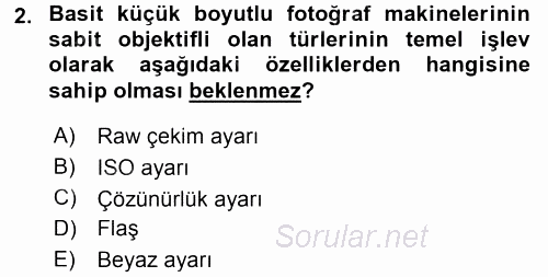 Sayısal Fotoğraf Makineleri 2017 - 2018 3 Ders Sınavı 2.Soru