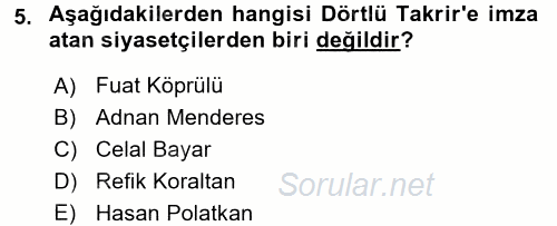 Türkiye´de Demokrasi Ve Parlemento Tarihi 2017 - 2018 Dönem Sonu Sınavı 5.Soru