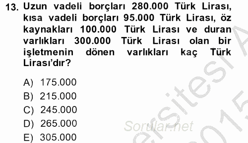 Finansal Yönetim 1 2014 - 2015 Dönem Sonu Sınavı 13.Soru