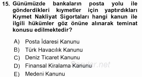 Dış Ticarette Risk Yönetimi Ve Sigortacılık 2017 - 2018 Dönem Sonu Sınavı 15.Soru