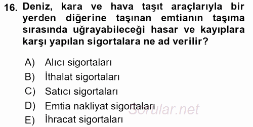 Dış Ticarette Risk Yönetimi Ve Sigortacılık 2017 - 2018 Dönem Sonu Sınavı 16.Soru