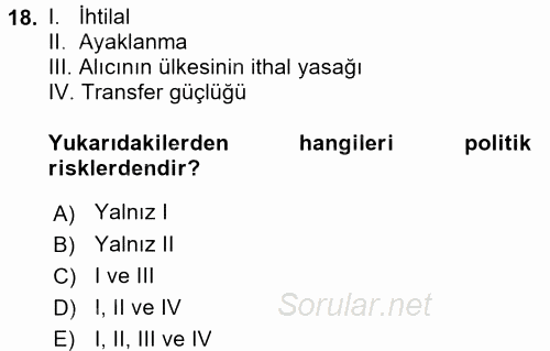 Dış Ticarette Risk Yönetimi Ve Sigortacılık 2017 - 2018 Dönem Sonu Sınavı 18.Soru
