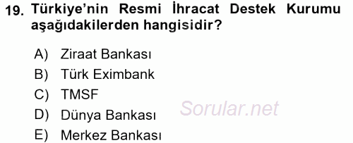 Dış Ticarette Risk Yönetimi Ve Sigortacılık 2017 - 2018 Dönem Sonu Sınavı 19.Soru