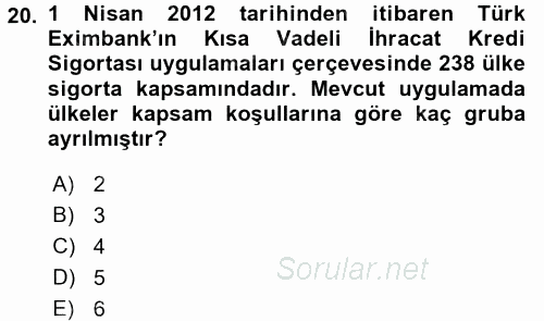 Dış Ticarette Risk Yönetimi Ve Sigortacılık 2017 - 2018 Dönem Sonu Sınavı 20.Soru